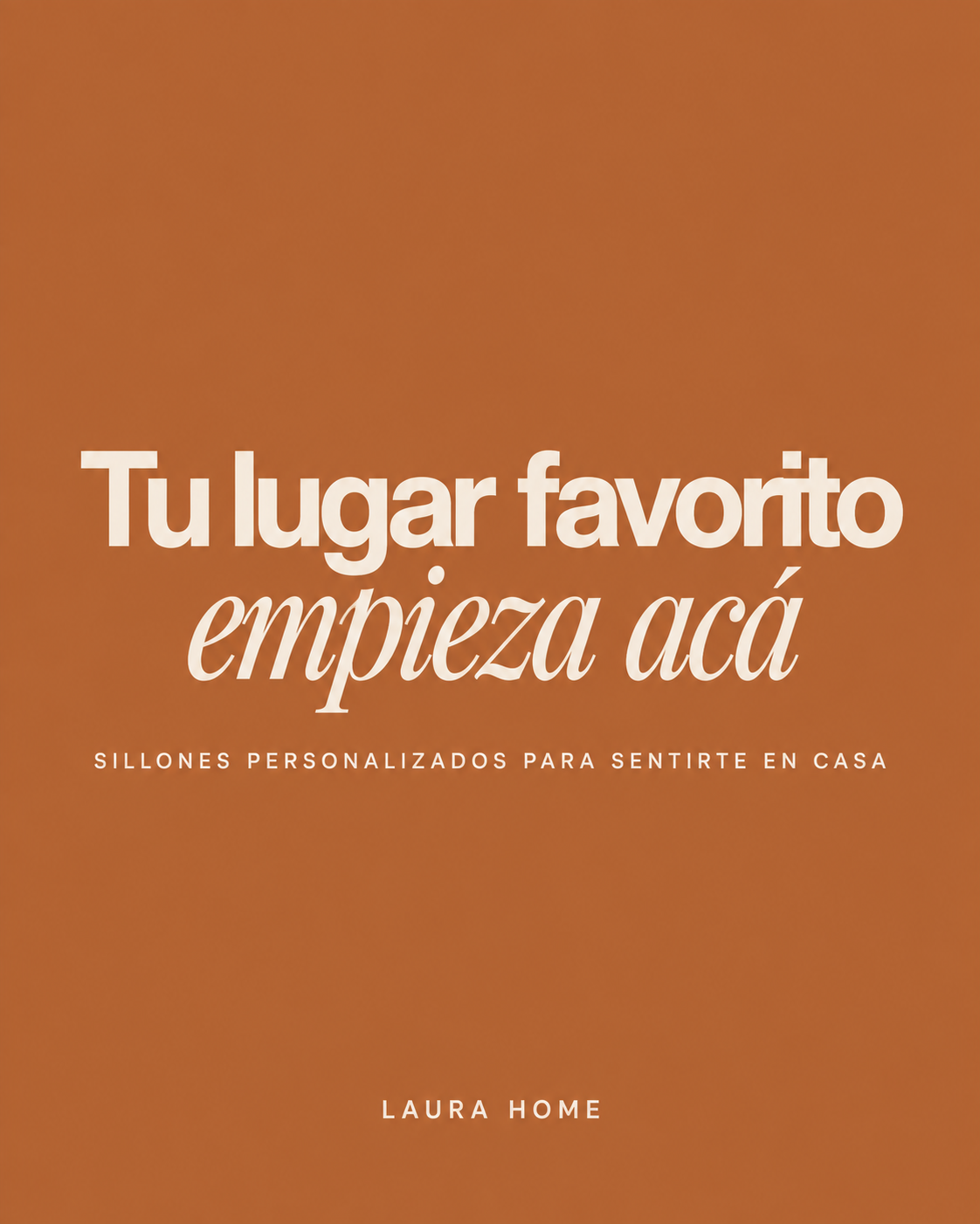 Placa de Laura Home con la frase «Tu lugar favorito empieza acá» sobre fondo terracota
